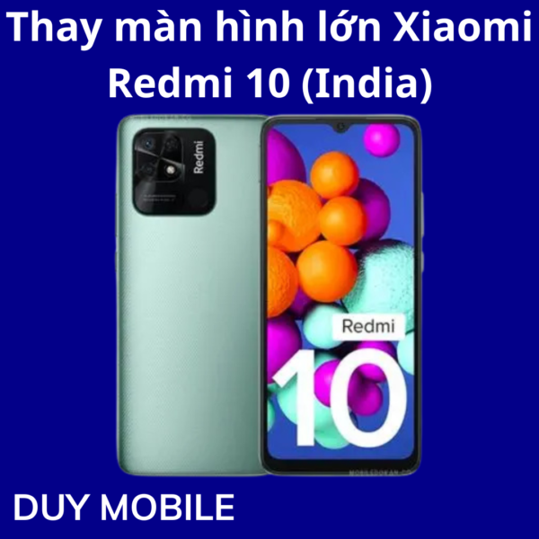 Thay màn hình lớn Xiaomi Redmi 10 (India)