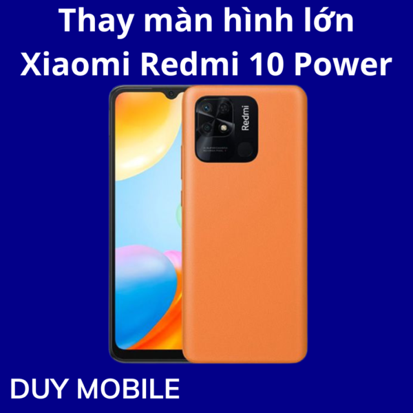 Thay màn hình lớn Xiaomi Redmi 10 Power