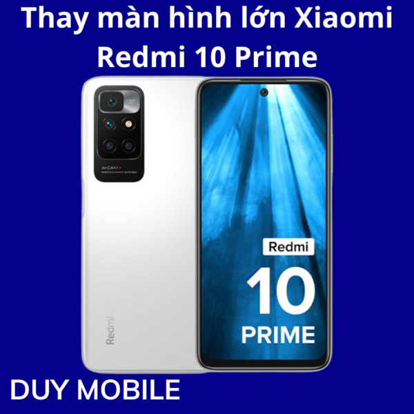 Thay màn hình lớn Xiaomi Redmi 10 Prime