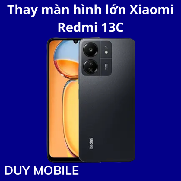 Thay màn hình lớn Xiaomi Redmi 13C