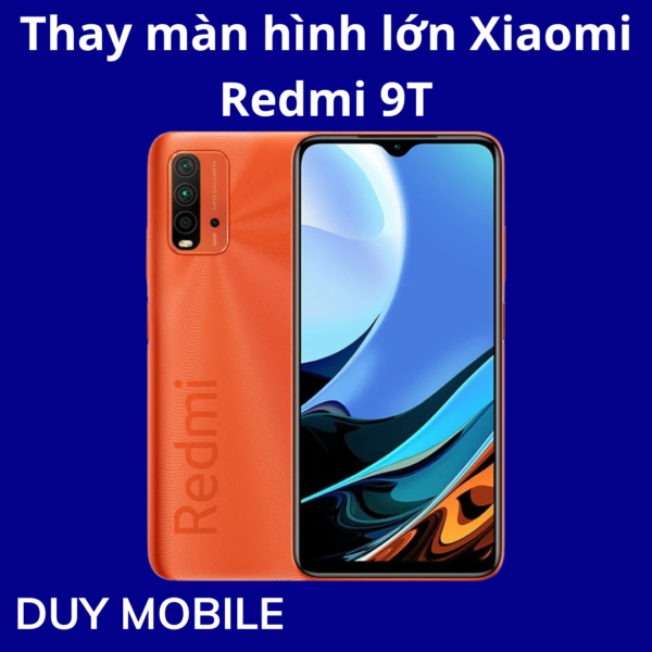 Thay màn hình lớn Xiaomi Redmi 9T