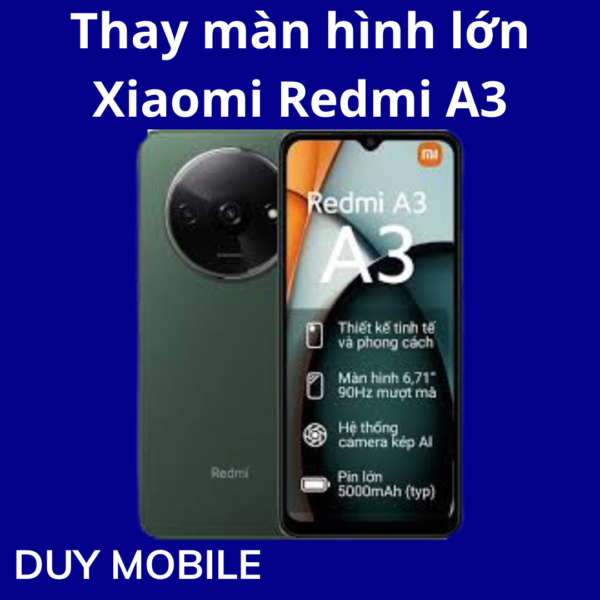 Thay màn hình lớn Xiaomi Redmi A3