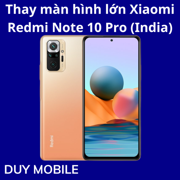Thay màn hình lớn Xiaomi Redmi Note 10 Pro (India)