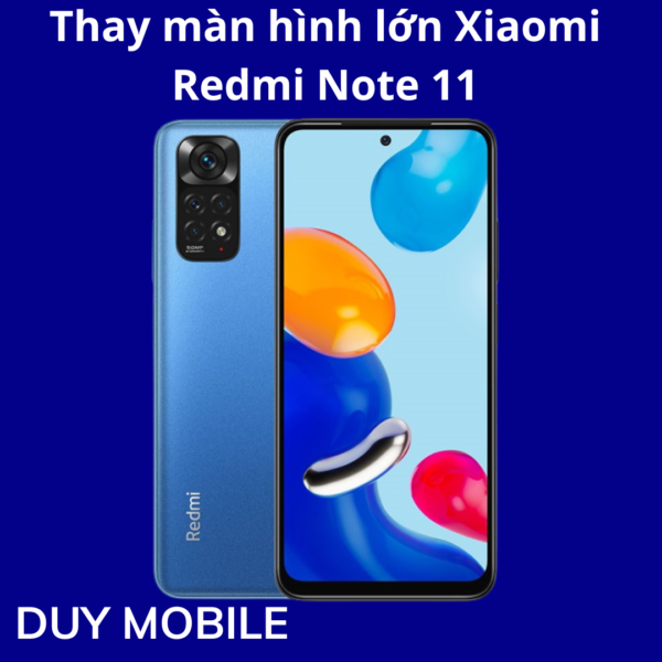 Thay màn hình lớn Xiaomi Redmi Note 11