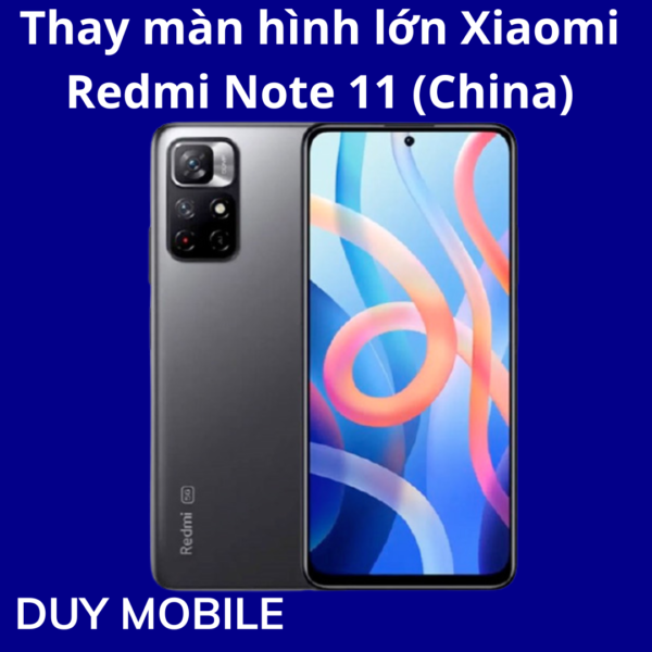 Thay màn hình lớn Xiaomi Redmi Note 11 (China)
