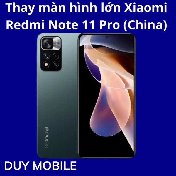 Thay màn hình lớn Xiaomi Redmi Note 11 Pro (China)