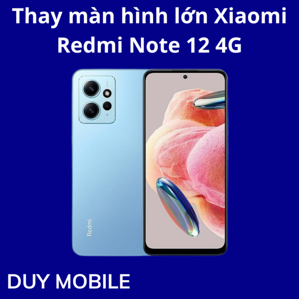 Thay màn hình lớn Xiaomi Redmi Note 12 4G