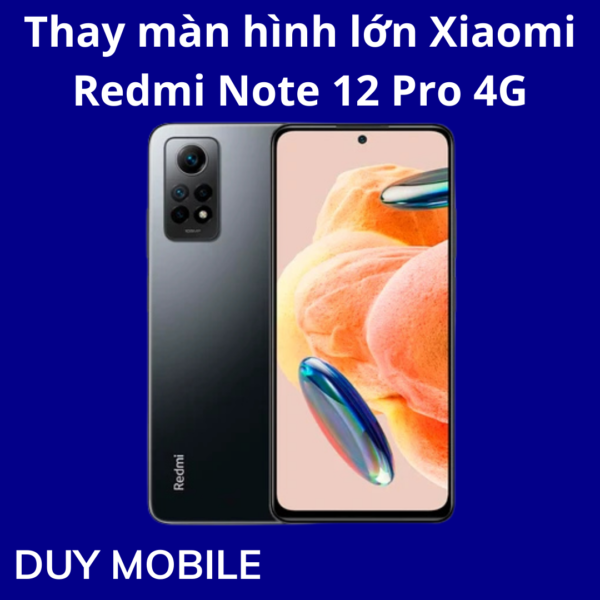 Thay màn hình lớn Xiaomi  Redmi Note 12 Pro 4G