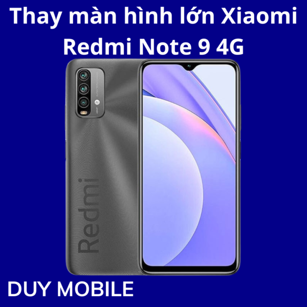 Thay màn hình lớn Xiaomi Redmi Note 9 4G