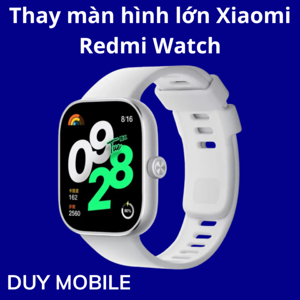 Thay màn hình lớn Xiaomi Redmi Watch