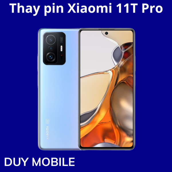 Thay pin Xiaomi 11T Pro