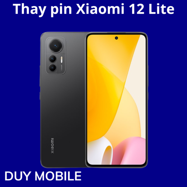 Thay pin Xiaomi 12 Lite