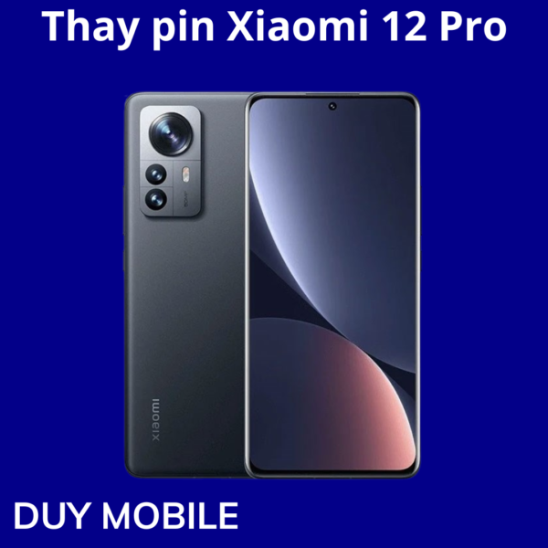 Thay pin Xiaomi 12 Pro