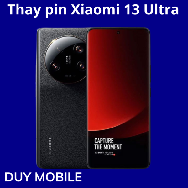 Thay pin Xiaomi 13 Ultra
