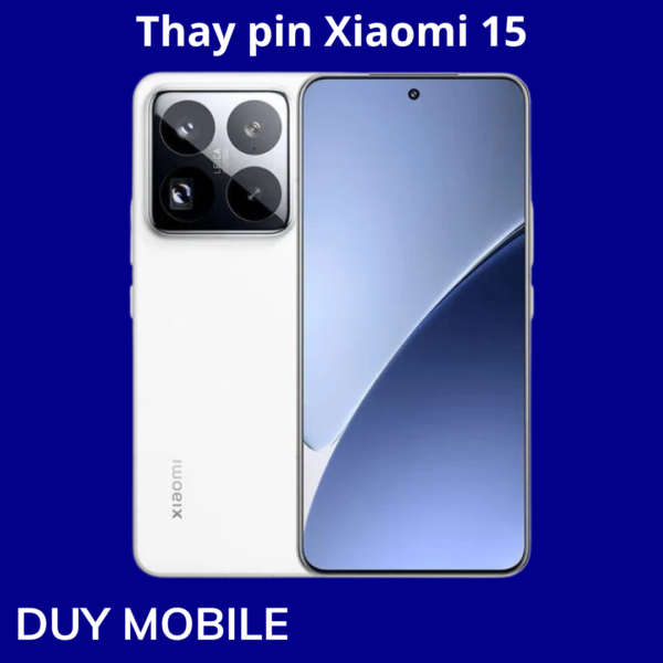 Thay pin Xiaomi 15
