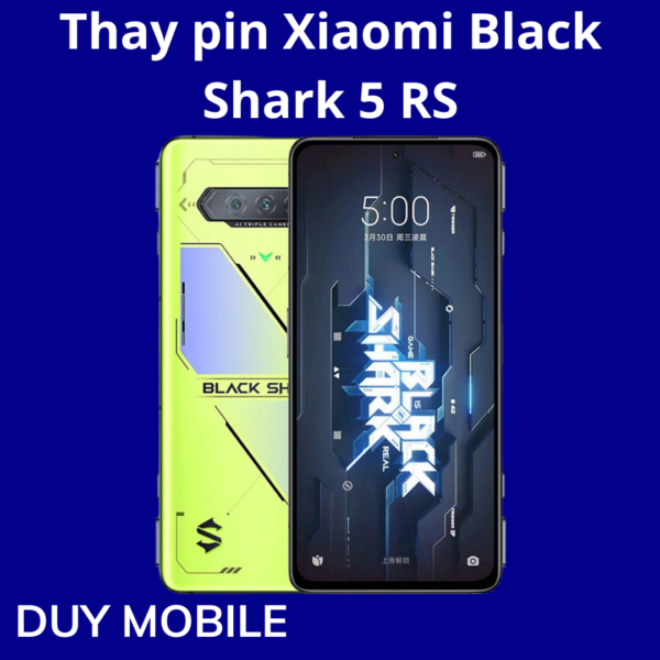 Thay pin Xiaomi Black Shark 5 RS