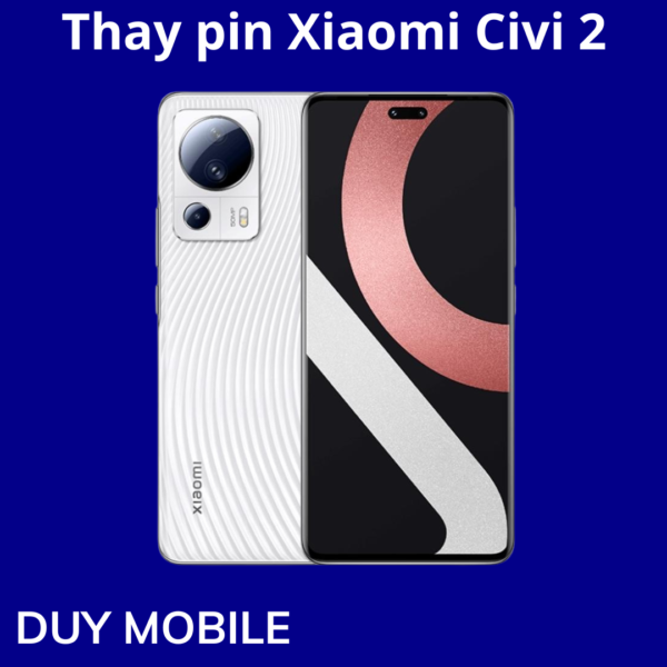 Thay pin Xiaomi Civi 2