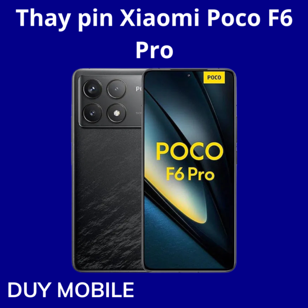 Thay pin Xiaomi Poco F6 Pro