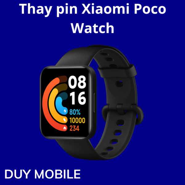Thay pin Xiaomi Poco Watch