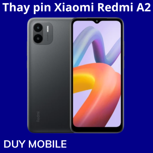 Thay pin Xiaomi Redmi A2