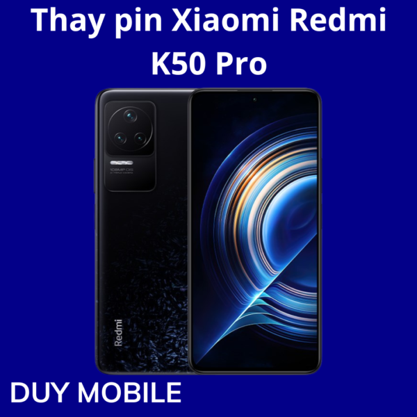 Thay pin Xiaomi Redmi K50 Pro
