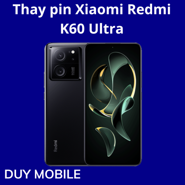 Thay pin Xiaomi Redmi K60 Ultra