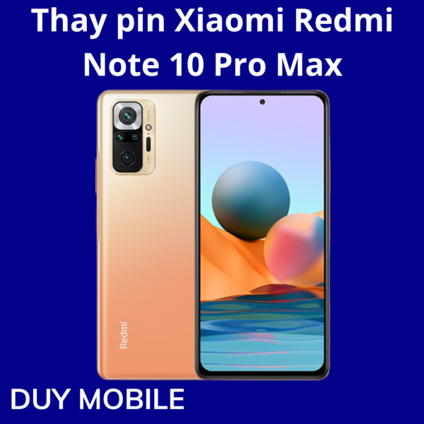 Thay pin Xiaomi Redmi Note 10 Pro Max