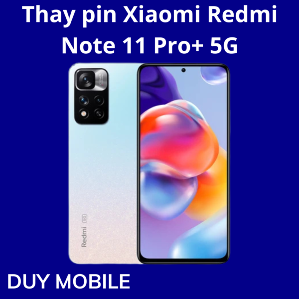 Thay pin Xiaomi Redmi Note 11 Pro+ 5G