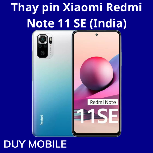 Thay pin Xiaomi Redmi Note 11 SE (India)