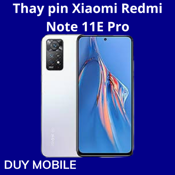 Thay pin Xiaomi Redmi Note 11E Pro