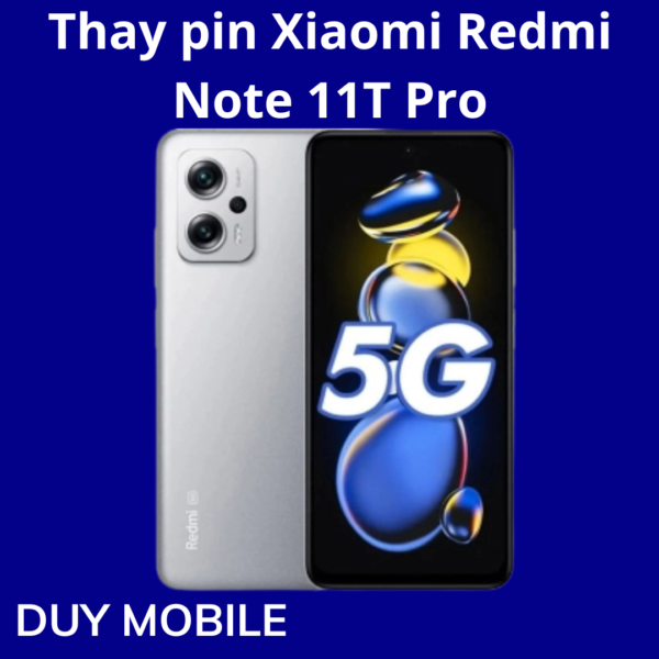 Thay pin Xiaomi Redmi Note 11T Pro