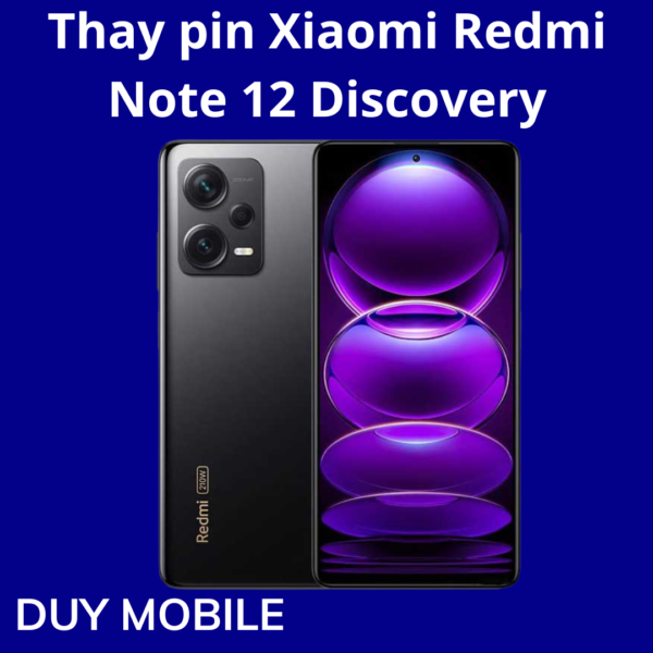 Thay pin Xiaomi Redmi Note 12 Discovery