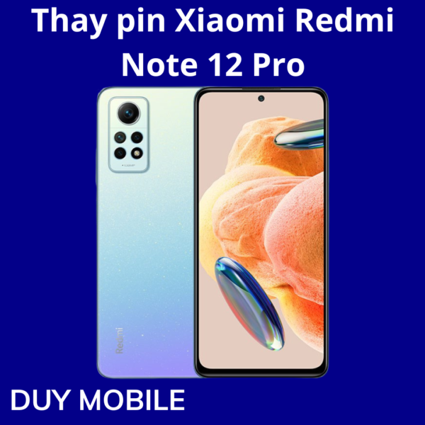 Thay pin Xiaomi Redmi Note 12 Pro