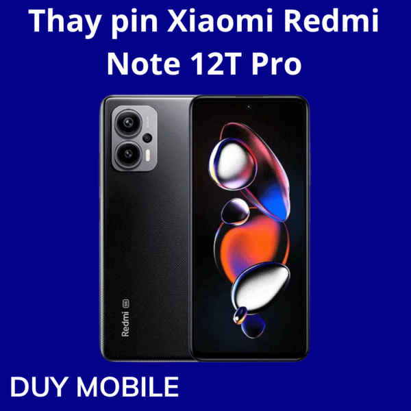 Thay pin Xiaomi Redmi Note 12T Pro