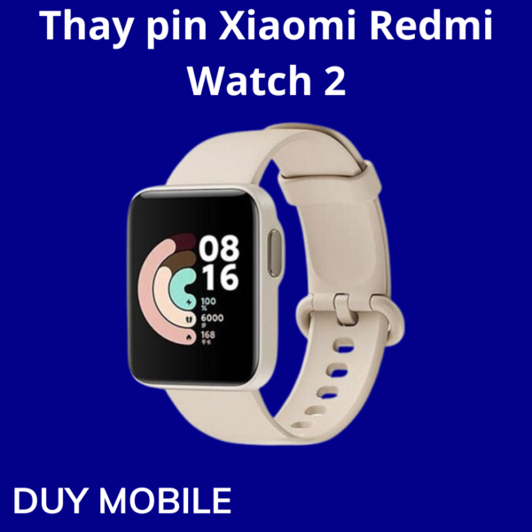 Thay pin Xiaomi Redmi Watch 2