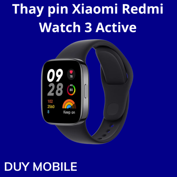Thay pin Xiaomi Redmi Watch 3 Active
