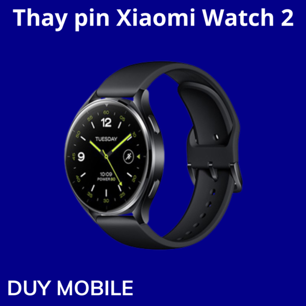 Thay pin Xiaomi Watch 2