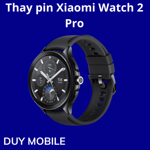 Thay pin Xiaomi Watch 2 Pro