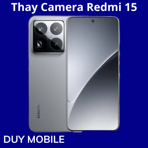 Thay Camera Redmi 15