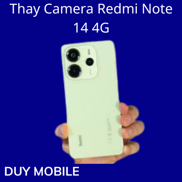 Thay Camera Redmi Note 14 4G