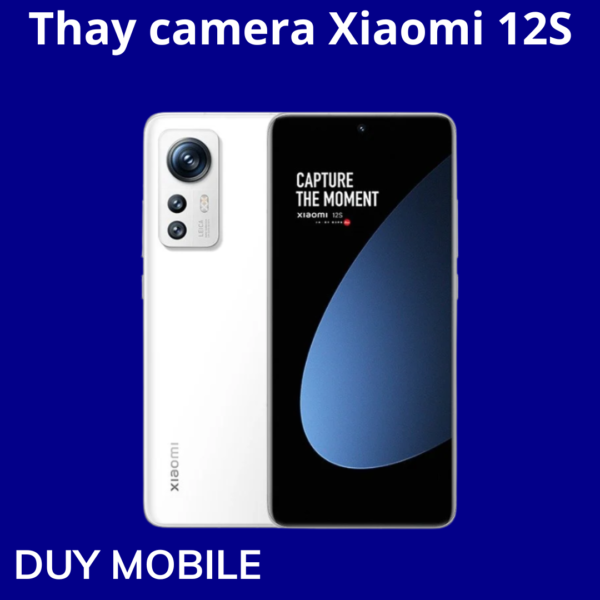 Thay camera Xiaomi 12S