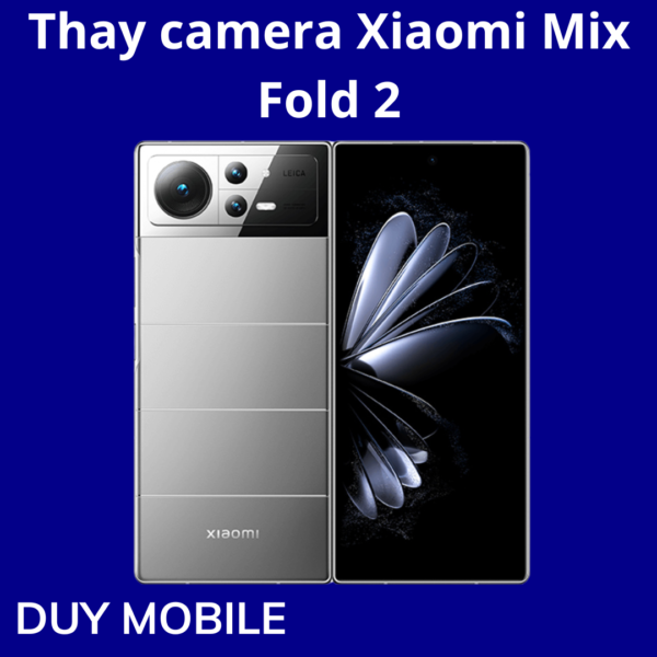 Thay camera Xiaomi Mix Fold 2