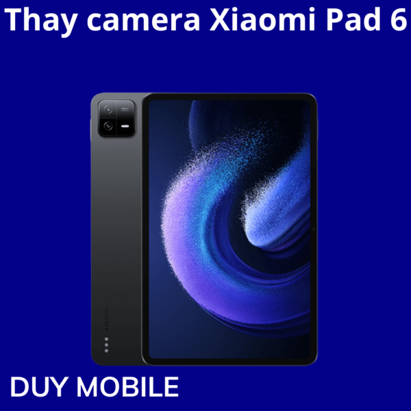 Thay camera Xiaomi Pad 6
