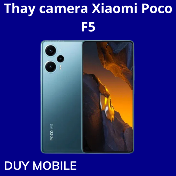 Thay camera Xiaomi Poco F5