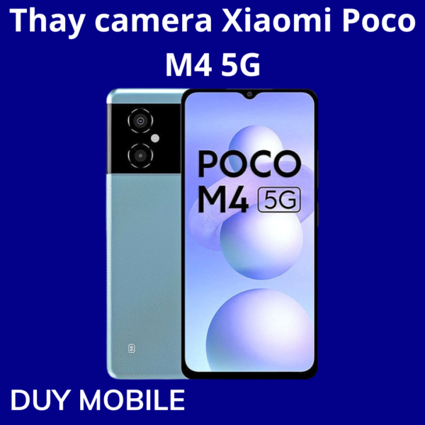 Thay camera Xiaomi Poco M4 5G
