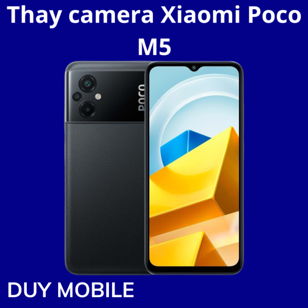 Thay camera Xiaomi Poco M5