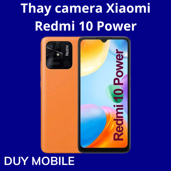 Thay camera Xiaomi Redmi 10 Power