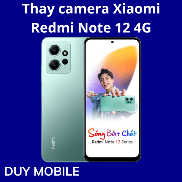 Thay camera Xiaomi Redmi Note 12 4G