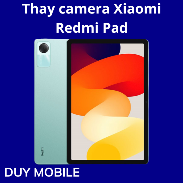 Thay camera Xiaomi Redmi Pad