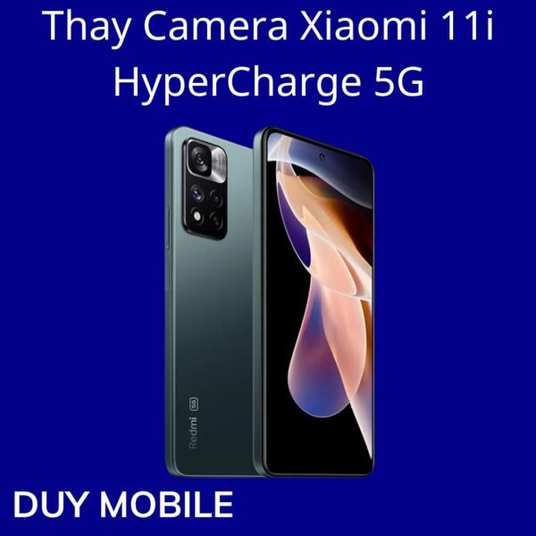 Thay Camera Xiaomi 11i HyperCharge 5G
